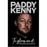 The Gloves Are Off: My story, by Paddy Kenny 1908847182 Book Cover