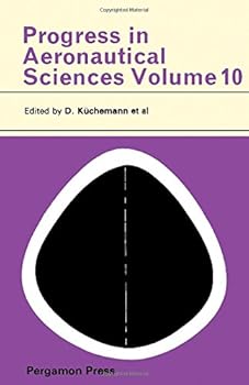 Hardcover Progress in Aeronautical Sciences (Volume 10) Book