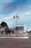 Wooden Ships and Iron Men: The U.S. Navy's Coastal and Inshore Minesweepers, and the Minecraft That Served in Vietnam, 1953-1976