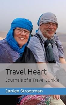 Travel Heart: Journals of a Travel Junkie
