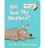Are You My Mother? (Bright & Early Board Books) (Hardback) By (author) P. D. Eastman