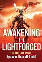 Awakening the Lightforged: The Complete Space Opera Trilogy B0CCCVWXGQ Book Cover