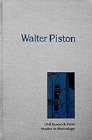 Walter Piston (Studies in musicology) 083571280X Book Cover