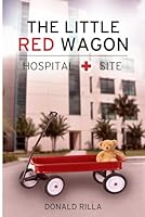 The Little Red Wagon-Hospital Site 1960131192 Book Cover