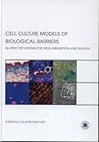  Cell Culture Models of Biological Barriers: In vitro Test Systems for Drug Absorption and Delivery
