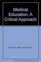 Medical education: A critical approach 0407264957 Book Cover