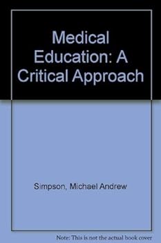 Hardcover Medical education: A critical approach Book