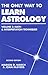 The Only Way to Learn Astrology, Vol. 2: Math & Interpretation Techniques