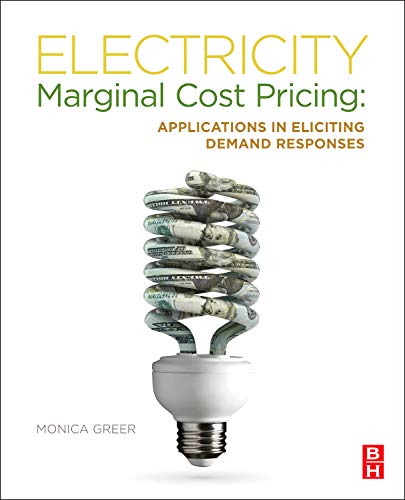 Preisvergleich Produktbild Electricity Marginal Cost Pricing: Applications in Eliciting Demand Responses