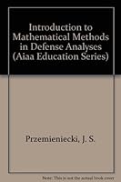 Introduction to Mathematical Methods in Defense Analyses (Aiaa Education Series) 0930403711 Book Cover