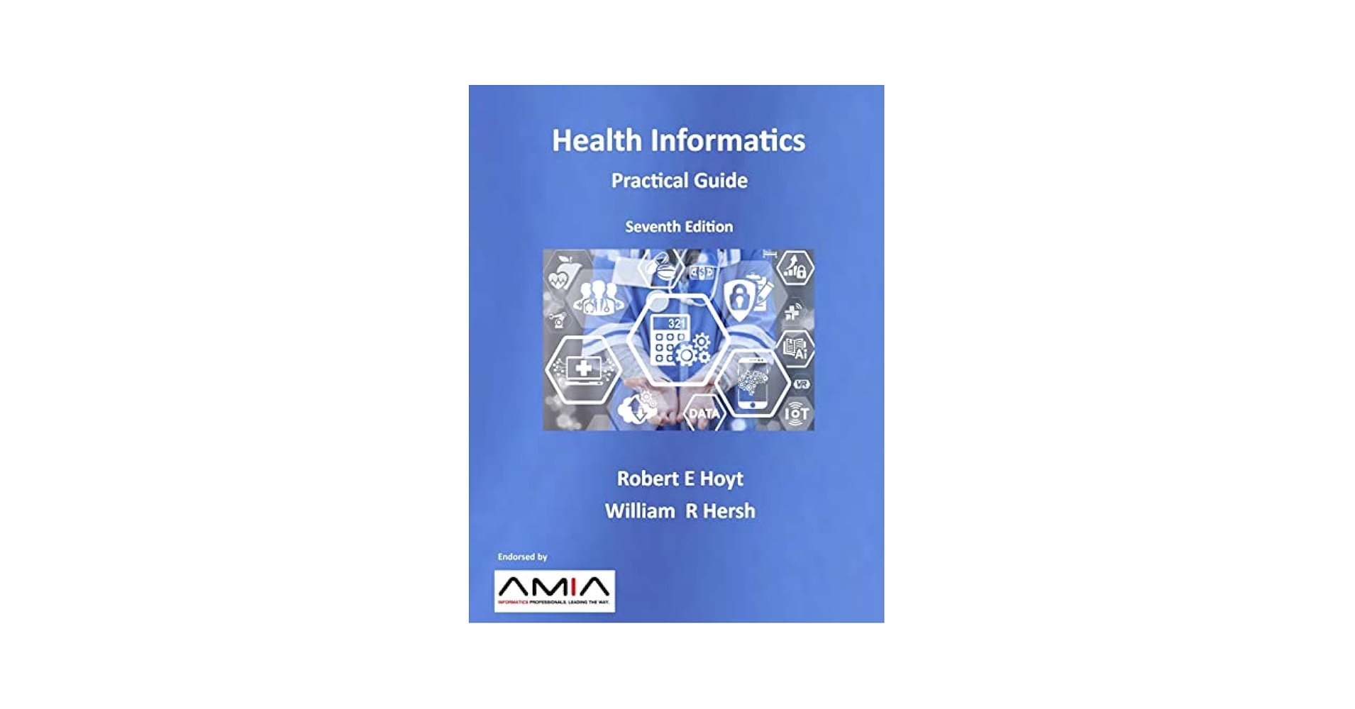 健康・医学 HEALTH INFORMATICS Practical Guide Health Informatics: Practical Guide Seventh Edition: Hersh