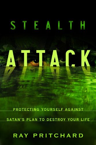 Stealth Attack: Protecting Yourself Against Satan's Plan to Destroy Your Life