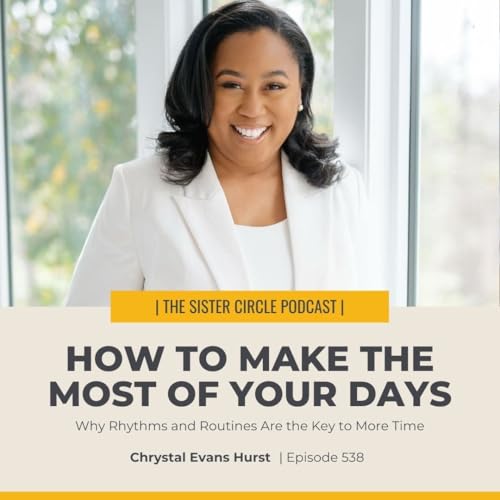 #538 – How to Make the Most of Your Days