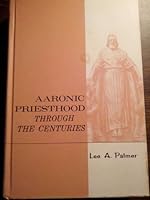 Aaronic Priesthood Through the Centuries B0050ZBDVK Book Cover