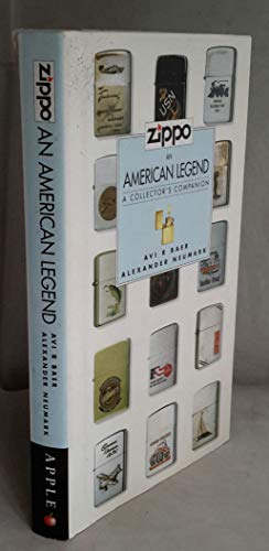 Zippo: An American Legend: A Collector's Companion