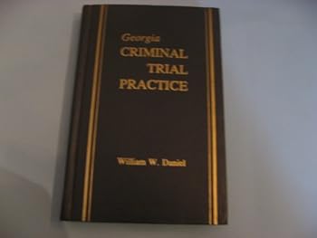 Hardcover Georgia Criminal Trial Practice (Ga. Crim.Trial Prac.,) Book