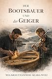 Der Bootsbauer und der Geiger: Eine leise M/M-Liebesgeschichte am See (Zuhause am Wasser – Ein M/M Liebesroman)