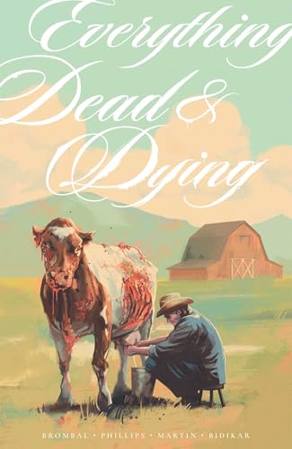 Everything Dead &amp; Dying