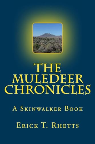 The Muledeer Chronicles: A Skinwalker Book (Lost on Skinwalker Ranch)