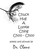 Chuck Hug a Lunkle Ching Choo - Choo 161497053X Book Cover