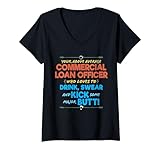 Commerical Loan Officer Job Funny Drink & Swear Humor Joke V-Neck T-Shirt