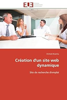 Paperback Création d'un site web dynamique [French] Book
