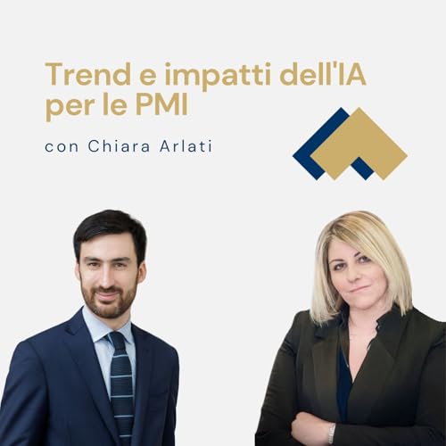 090 - Trend e impatti dell'IA per le PMI con Chiara Arlati