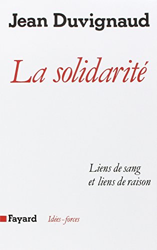 La Solidarité: Liens de sang et liens de raison