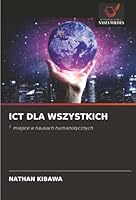 ICT DLA WSZYSTKICH: 1. miejsce w naukach humanistycznych (Polish Edition) 6203877492 Book Cover