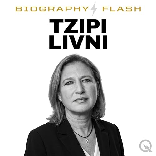 『Tzipi Livni Biography Flash: From Mossad Spy to Israeli Foreign Minister and Political Trailblazer』のカバーアート