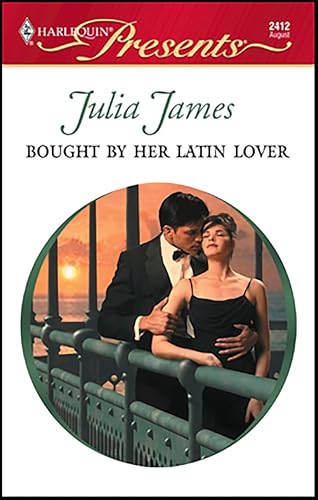 Bought by Her Latin Lover (By: Julia James)