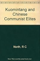 Kuomintang and Chinese Communist Elites B001798366 Book Cover
