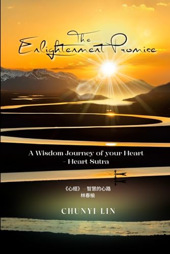 The Enlightenment Promise: A Wisdom of your Heart - Heart Sutra