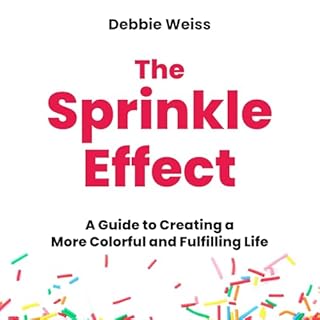 The Sprinkle Effect Audiolibro Por Debbie Weiss arte de portada