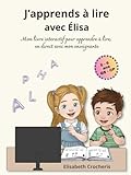  J\'apprends à lire avec Elisa: Mon livre interactif pour apprendre à lire, en direct avec mon enseignante