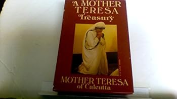A Mother Teresa Treasury: Mother Teresa of Calcutta