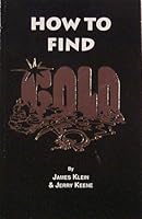 How to Find Gold B000E9A70U Book Cover