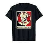 My Cat Is A Communist Vintage Political Satire Meme Men Women Kids T-Shirt