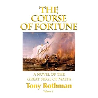 The Course of Fortune Vol. 1, A Novel of the Great Siege of Malta Audiolibro Por Tony Rothman arte de portada
