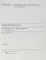 FIVE MOODS FOR TUBA QUARTET 0793529891 Book Cover