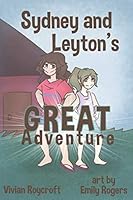 Sydney and Leyton's Great Adventure 1796845477 Book Cover
