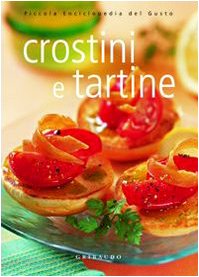 Crostini e tartine. Ediz. illustrata