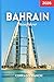 Bahrain Reiseführer 2026: Entdecken Sie Bahrains beste Attraktionen, Städte, Essen und versteckte Schätze im Jahr 2026