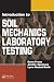 Introduction to Soil Mechanics Laboratory Testing