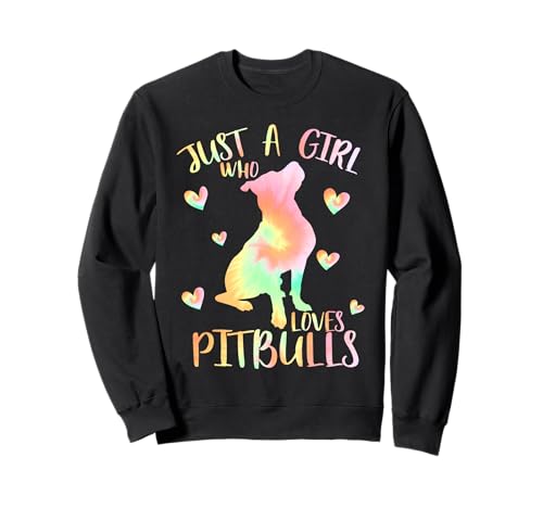 Sólo una Chica Que ama a los Pitbulls - Tie Dye Sudadera