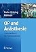 Produktbild OP und AnÇÏsthesie. Praxishandbuch fr Funktionsdienste