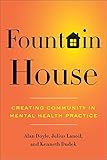Fountain House: Creating Community in Mental Health Practice