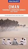  POLYGLOTT on tour Reiseführer Oman & Vereinigte Arabische Emirate: Ebook