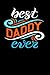 Produktbild best daddy ever: funny fathers day Lined Notebook / Diary / Journal To Write In 6"x9" for papa, grandpa, uncle, law stepdad in fathers day