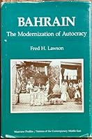 Bahrain: The Modernization of Autocracy (Nations of the Contemporary Middle East) 0813301238 Book Cover